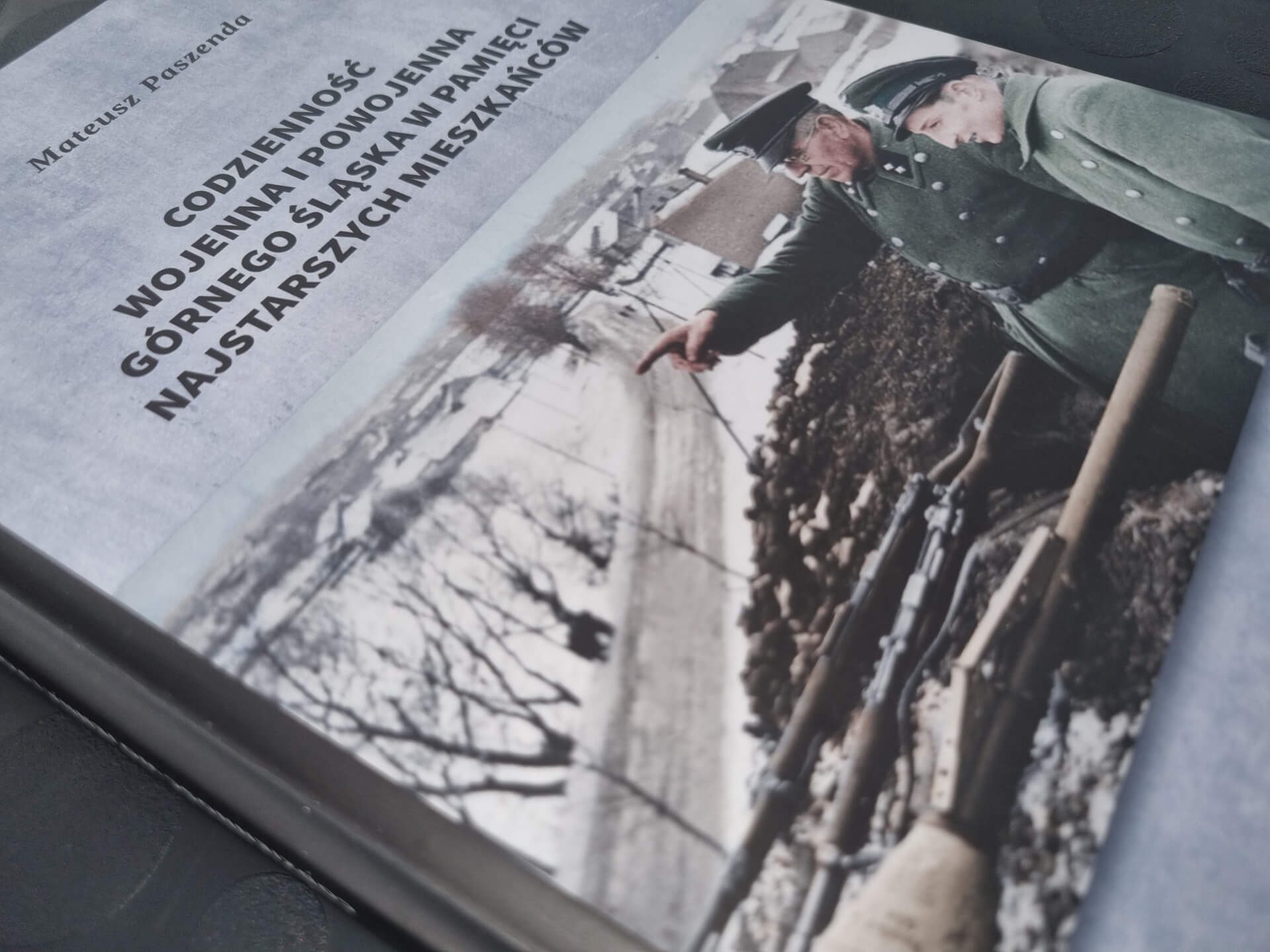 Mateusz Paszenda Codzienność wojenna i powojenna Górnego Śląska w pamięci najstarszych mieszkańców Mateusz Paszenda Codzienność wojenna i powojenna Górnego Śląska w pamięci najstarszych mieszkańców