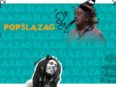POPŚLĄZAG: Bob Marley i Józef Skrzek POPŚLĄZAG: Bob Marley i Józef Skrzek