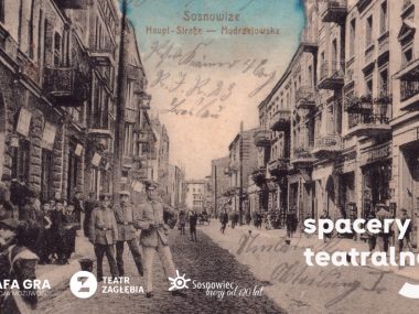 Kolejny spacer teatralny w Sosnowcu Spacer teatralny w Sosnowcu