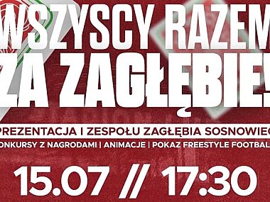 Prezentacja piłkarzy Zagłębia Sosnowiec dla kibiców Zagłębie Sosnowiec zaprezentuje się kibicom