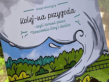 "Kolej-na przygoda" - o wąskotorówce dla najmłodszych Zeszyt "Kolej-na przygoda"