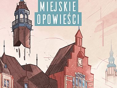 Przygotujcie się na "Tarnowskie Góry. Miejskie Opowieści" Tarnowskie Góry miejskie opowieści