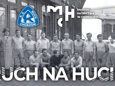 Ruch na Hucie. Wyjątkowe wydarzenie w Muzeum Hutnictwa Ruch na Hucie