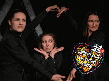 Teatr Mały dla WOŚP - „Córki króla Leara” 26.1 w Andromedzie "Córki króla Leara"
