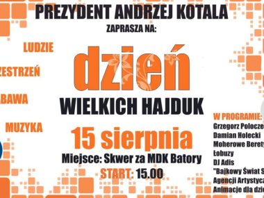 Dzień Wielkich Hajduk. Festyn na skwerze za MDK Batory Dzień Wielkich Hajduk Festyn na skwerze za MDK Batory