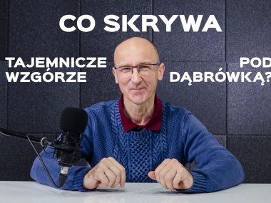 Historyczny Ślazag Co skrywa tajemnicze wzgórze Historyczny Ślazag Co skrywa tajemnicze wzgórze