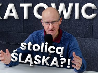 Historyczny Ślązag. Katowice stolicą Śląska? Historyczny Ślązag. Katowice stolicą Śląska?
