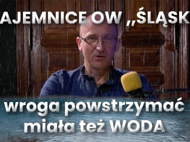 Historyczny Ślązag. Obszar Warowny Śląsk i woda, która miała powstrzymać Niemców Historyczny Ślązag. Wroga miała powstrzymać woda