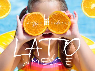 Wakacyjna oferta w Czeladzi Lato w Czeladzi
