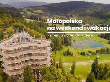 Małopolska na weekend i wakacje. Miejsca warte odwiedzenia Małopolska na weekend i na wakacje Miejsca warte odwiedzenia w górach nad jeziorem w otoczeniu natury