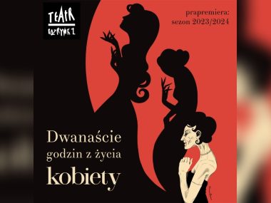 W marcu kolejna prapremiera w Teatrze Rozrywki Teatr Rozrywki Dwanaście godzin z życia kobiety