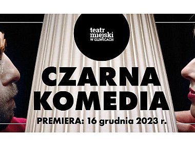 Gliwice. Premiera "Czarnej komedii" w Teatrze Miejskim Czarna komedia premiera 03