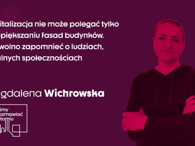 Wichrowska: Rewitalizacja nie może obejmować tylko fasad M wichrowska
