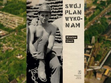 Jak górnik z KWK Gottwald pisał przez rok pamiętnik Swoj plan wykonam ksiazka