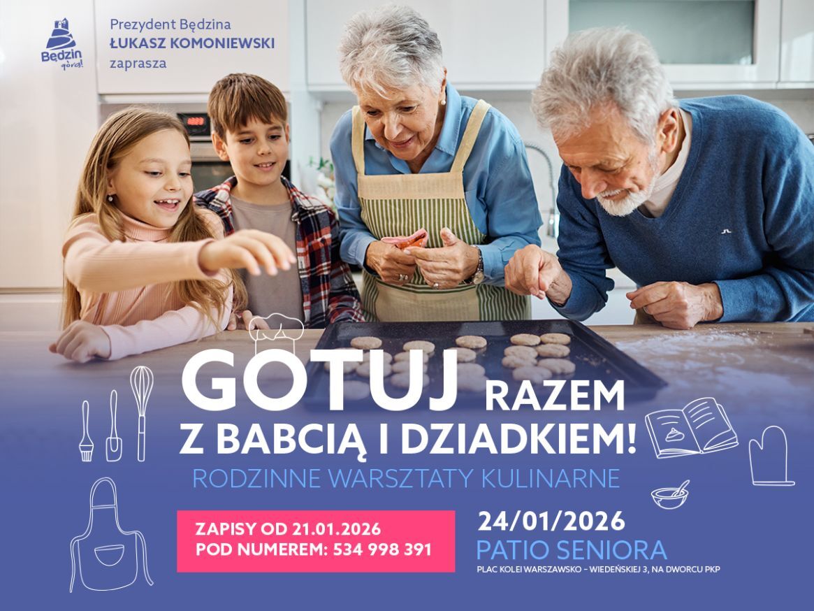 Będzin. Rodzinne warsztaty kulinarne – gotuj z babcią i dziadkiem. 24 stycznia 2026