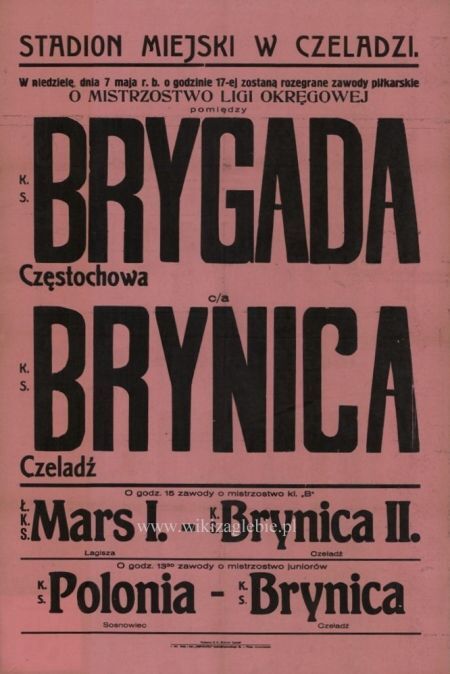 Czeladź. Afisz przed meczami: K. S. „Brynica” Czeladź — K. S. „Brygada” Czestochowa, K. S. „Brynica” Czeladź II — Ł. K. S. „Mars” Łagisza, K. S. „Brynica” Czeladź — K. S. „Polonia: Sosnowiec. 7 maja 1939.