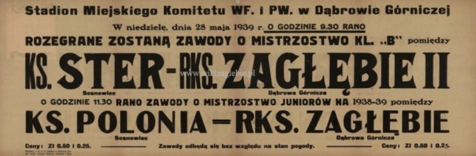 Dąbrowa Górnicza. Afisz przed meczami: R. K. S. „Zaglebie” Dąbrowa Górnicza — K. S. „Ster” Sosnowiec i R. K. S. „Zaglebie” Dąbrowa Górnicza — K. S. „Polonia: Sosnowiec 28 maja 1939.
