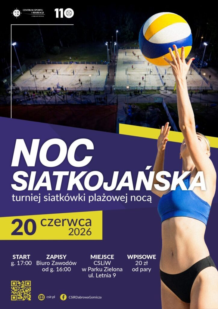 Dąbrowa Górnicza. »Noc Siatkojańska« w parku Zielona. Plakat. 20-21 czerwca 2026