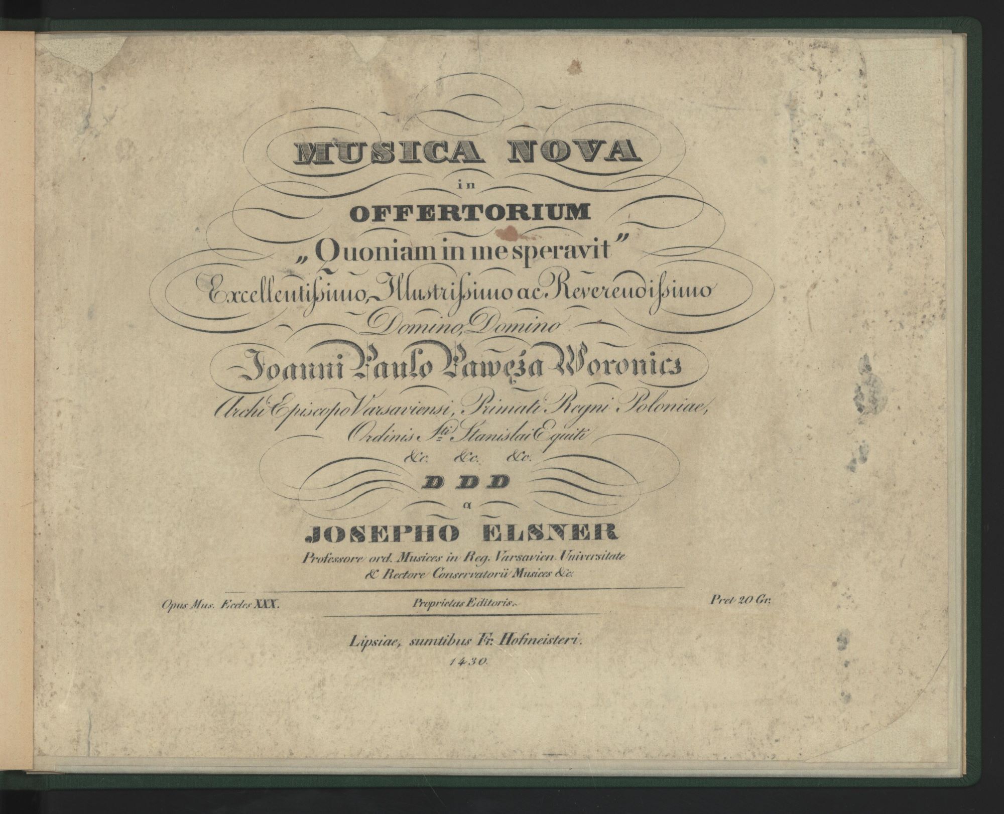 Elsner, Józef (1769-1854) - Musica nova in Offertorium Quoniam in me speravit […] Joanni Paulo Pawęża Woronicz Archi Episcopo Varsaviensi, Promati Regni Poloniae [...] D D D a Josepho Elsner Professore ord. Musice