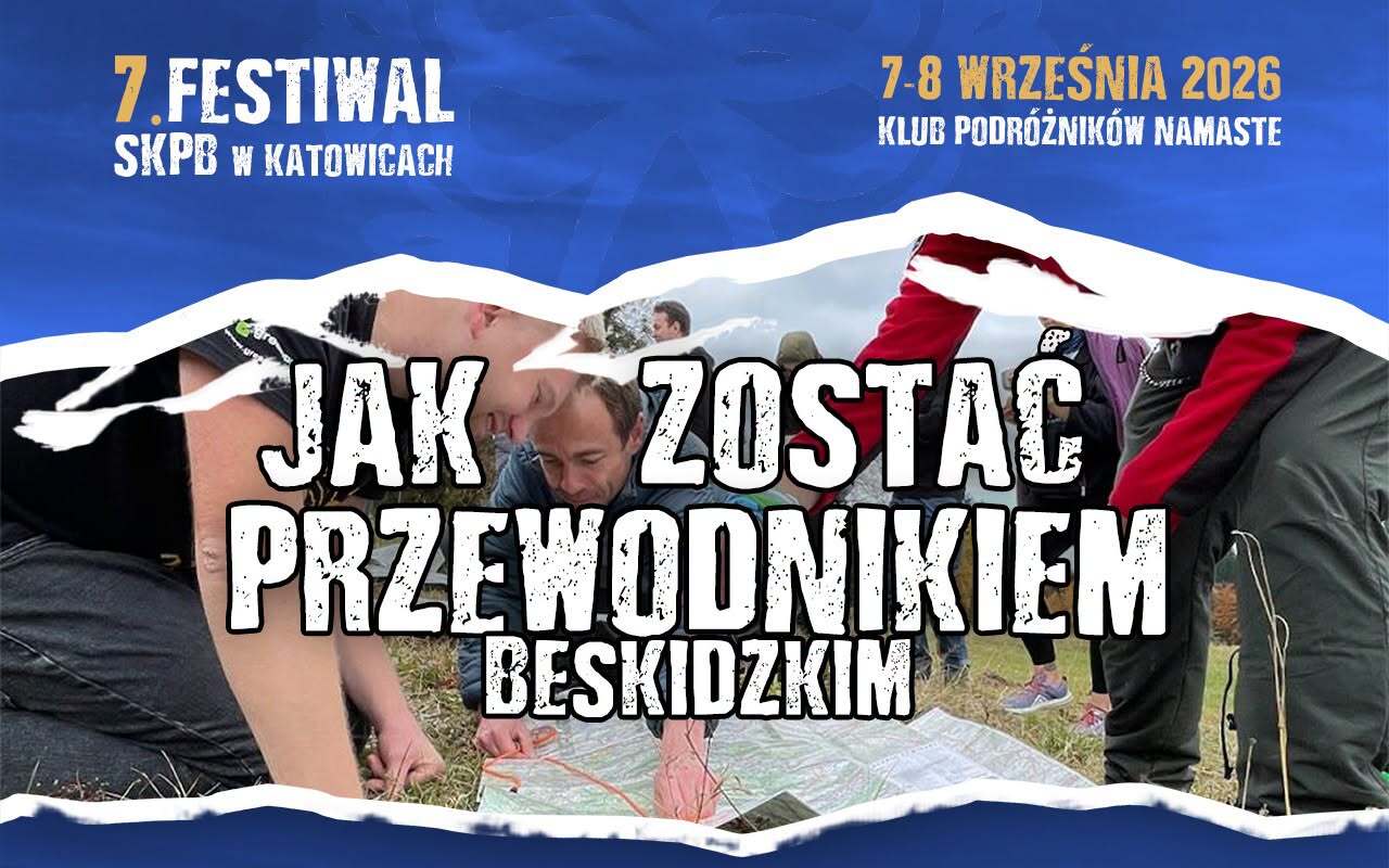 Festiwal SKPB Katowice. Dwa dni górskich historii, warsztatów i spotkań z przewodnikami
