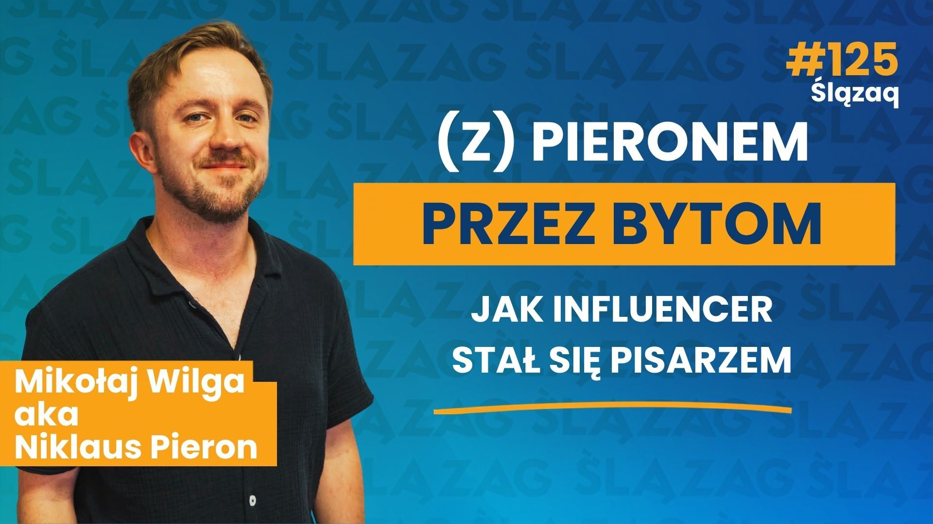 Od influencera do pisarza. Jest już pierwsza książka Mikołaja Wilgi, czyli Niklausa Pierona "(Z) Pieronem przez Bytom"
