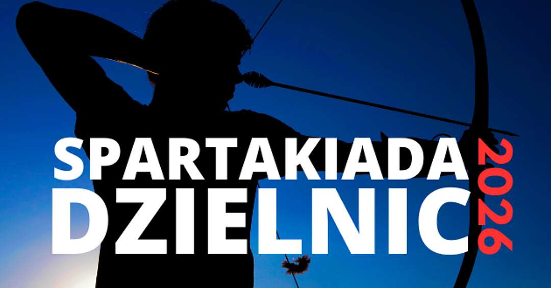 XXIX Spartakiada Dzielnic w Tarnowskich Górach – dziewięć dyscyplin, pierwsze zawody już 23 maja