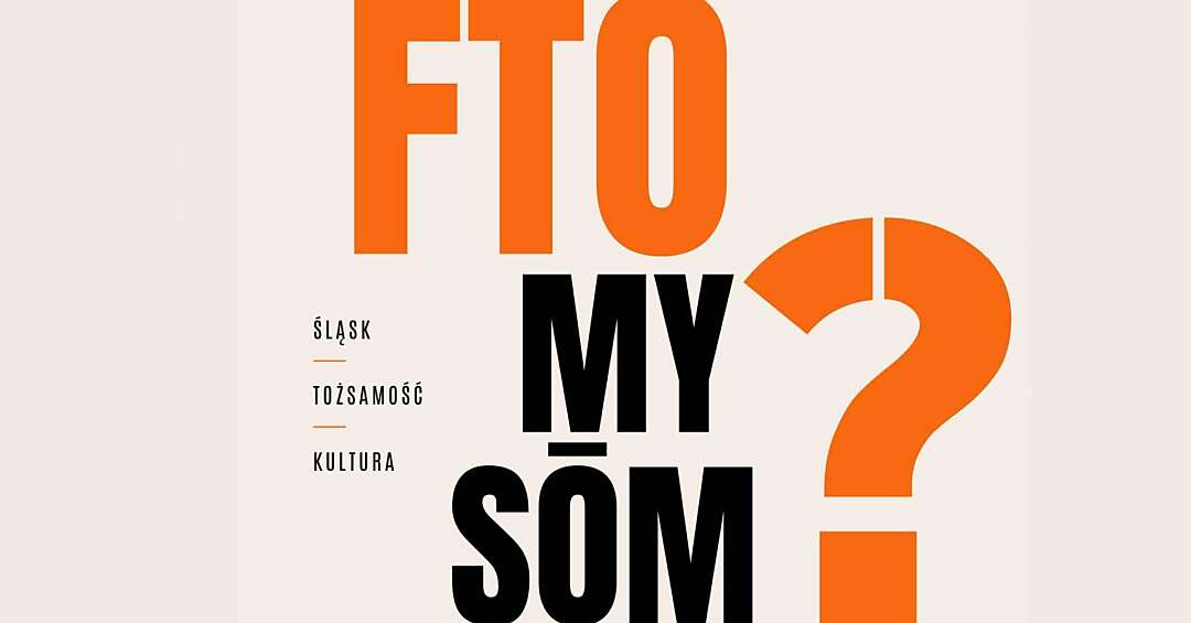 Śląska tożsamość, bestsellerowa trylogia i bluegrass po naszymu. Już jutro festiwal "Fto my sōm?" w Gostyni
