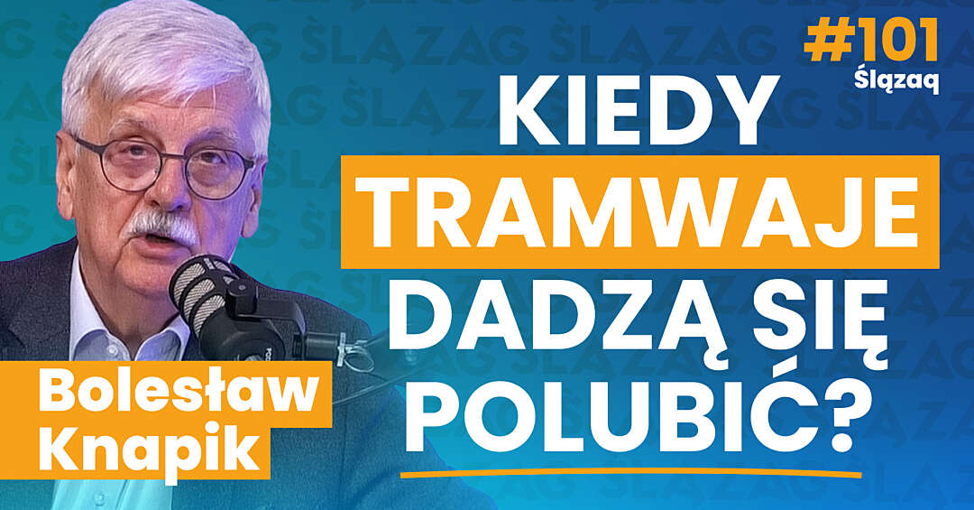 Czy tramwaje muszą tak hałasować, także w Sosnowcu i Będzinie, będą szybsze i czy dadzą się w końcu polubić? Odpowiada prezes spółki Tramwaje Śląskie Bolesław Knapik