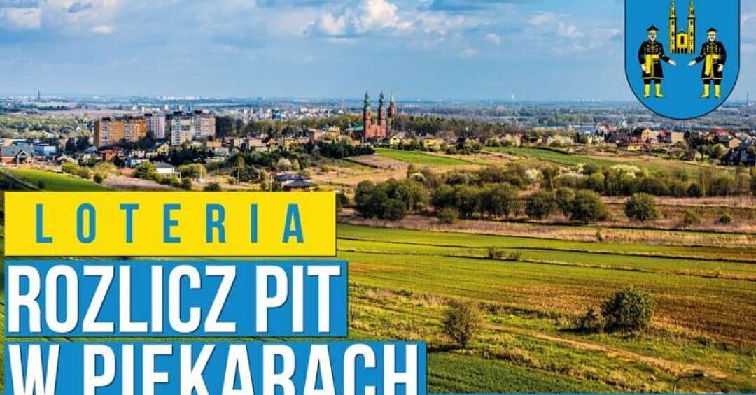 Ostatnia szansa na udział w loterii „Rozlicz PIT w Piekarach Śląskich”