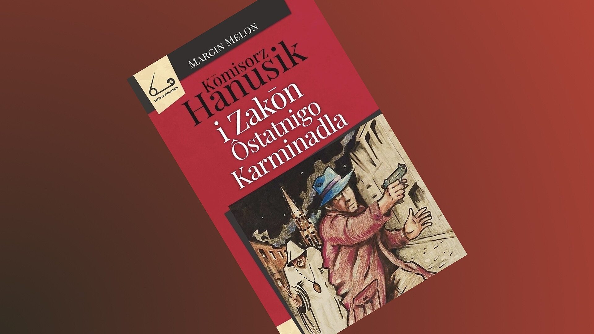Komisorz Hanusik Zakon Ostatnigo Karminadla Komisorz Hanusik Zakon Ostatnigo Karminadla