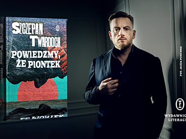 Powiedzmy, że Szczepan Twardoch wydaje nową książkę Powiedzmy ze piontek nowa powiesc szczepana twardocha