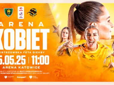 Arena Kobiet. Mistrzynie Polski zagrają na Arenie Katowice! Arena Kobiet TT poziom
