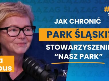Lidia Torbus w Ślazaq o Parku Śląskim Lidia Torbus w Ślazaq