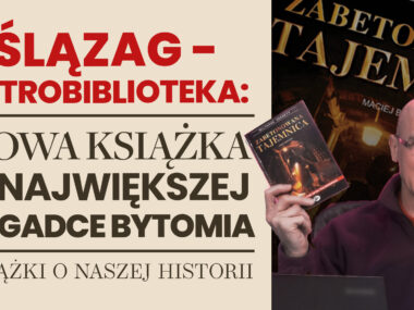 Historyczny Ślązag. Retrobiblioteka: „Zabetonowana tajemnica” to nowa książka o największej zagadce Bytomia Hiistoryczny Ślązag. Retrobiblioteka. Maciej Bartków - Zabetonowana tajemnica
