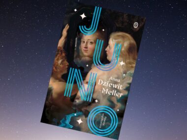 Juno - nowa powieść Anny Dziewit-Meller. Premiera 15 maja Juno ksiazka