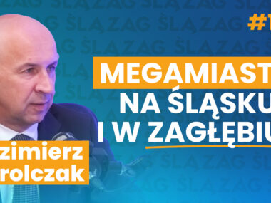 Megamiasto na Śląsku i w Zagłębiu? "Im szybciej, tym lepiej" Karolczak sq
