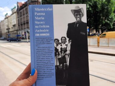 Jak Ślązacy podbijali Dziki Zachód. Fragment książki Miasteczko panna maria