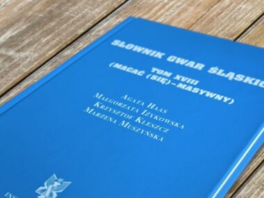 Kto tworzy Słownik gwar śląskich? Slownik gwar XVIII