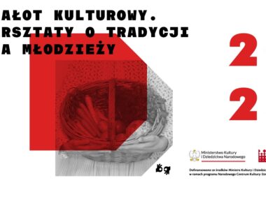 „Szałot kulturowy. Warsztaty o tradycji dla młodzieży” Szalot kulturowy