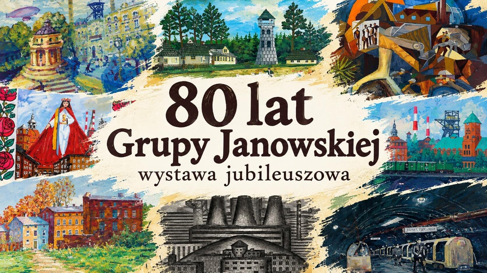 Osiem dekad malarstwa bez akademii. Wystawa Grupy Janowskiej